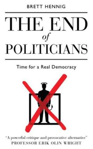 End of Politicians de Brett Hennig