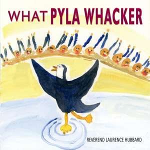 What Pyla Whacker de Reverend Laurence Hubbard