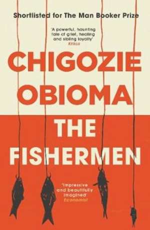 The Fishermen de Chigozie Obioma