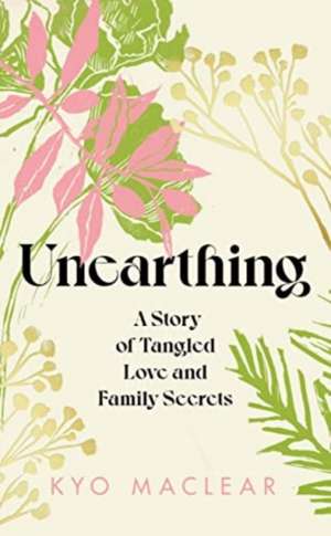 Maclear, K: Unearthing