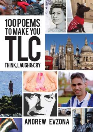 100 Poems to Make you TLC (Think, Laugh, Cry) de Andrew Evzona