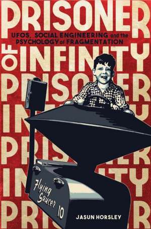 Prisoner of Infinity de Jasun Horsley