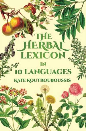 The Herbal Lexicon de Kate Koutrouboussis