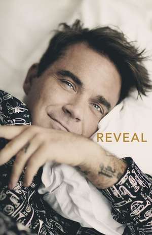 Reveal: Robbie Williams de Chris Heath