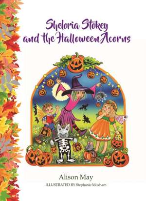 Sheloria Stokey and the Halloween Acorns de Alison May