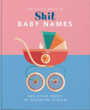 Little Book of Shit Baby Names de Hippo! Orange