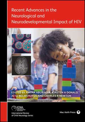 Recent Advances in the Neurological and Neurodevelopmental Impact of HIV de A Abubakar