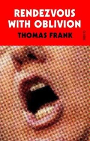 Rendezvous with Oblivion de Thomas Frank