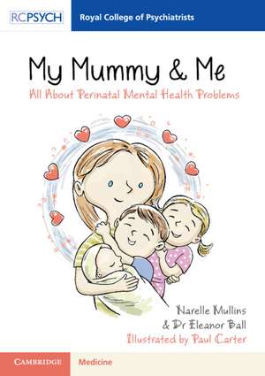 My Mummy & Me: All about Perinatal Mental Health Problems de Narelle Mullins