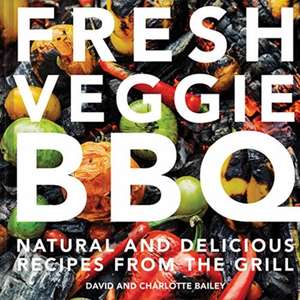 Fresh Veggie BBQ de David Bailey