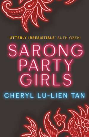 Sarong Party Girls de Cheryl Lu-Lien Tan