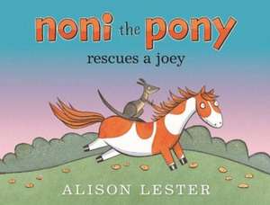 Noni the Pony Rescues a Joey de Alison Lester