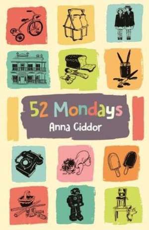 Ciddor, A: 52 Mondays de Anna Ciddor