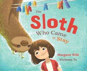 The Sloth Who Came to Stay de Margaret Wild