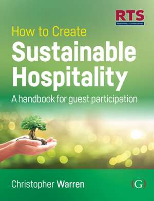 How to Create Sustainable Hospitality de ChristopherPhD Warren