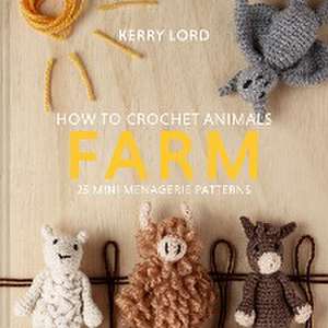 How to Crochet Animals: Farm de Kerry Lord