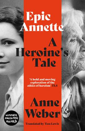 Epic Annette: A Heroine's Tale de Anne Weber