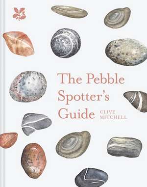 PEBBLE SPOTTERS GUIDE HB de Clive Mitchell