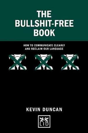 The Bullshit-Free Book de Kevin Duncan