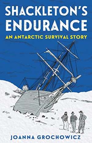 Shackleton's Endurance de Joanna Grochowicz