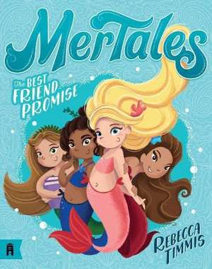 Timmis, R: The Best Friend Promise: MerTales 1 de Rebecca Timmis