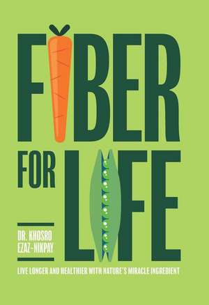 Fiber for Life de Khosro Ezaz-Nikpay