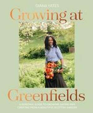 Growing at Greenfields de Diana Yates