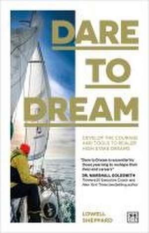 Dare to Dream de Lowell Sheppard