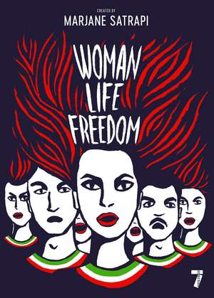 Woman, Life, Freedom de Marjane Satrapi