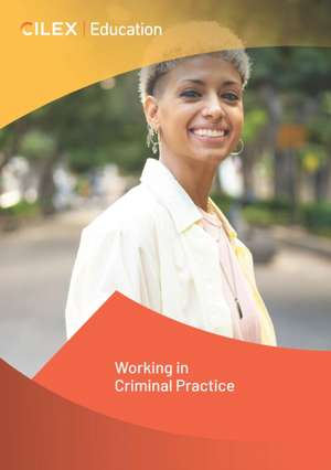 Working in Criminal Practice de Cilex Education
