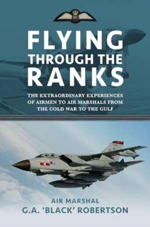 Flying through the Ranks de Air Marshal G. A. 'Black' Robertson