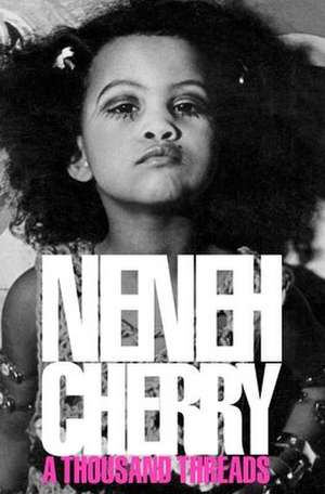 A Thousand Threads de Neneh Cherry