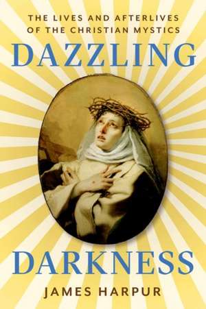 Dazzling Darkness de James Harpur