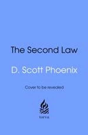 The Second Law de D. Scott Phoenix