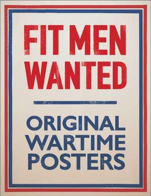 Fit Men Wanted de Imperial War Museum