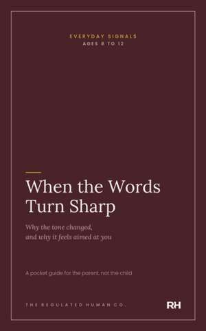 When the Words Turn Sharp de The Regulated Human Co.
