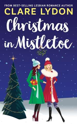 Christmas In Mistletoe de Clare Lydon