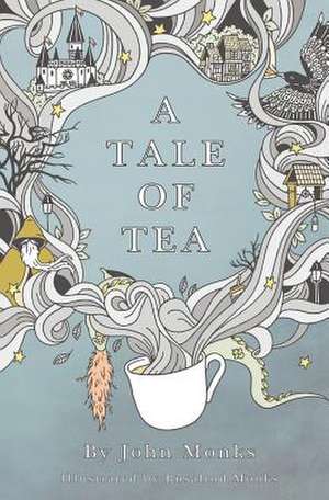 A Tale of Tea de John Monks