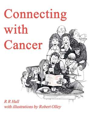 Connecting with Cancer de R Hall