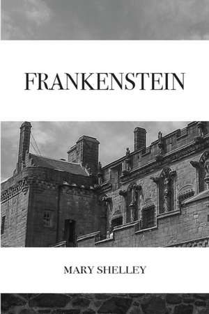 Frankenstein de Mary Shelley