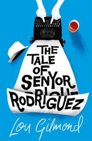 The Tale of Senyor Rodriguez de Lou Gilmond