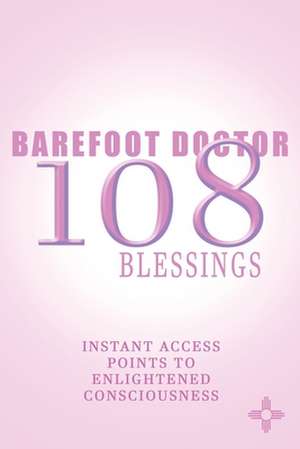 108 BLESSINGS de Barefoot Doctor