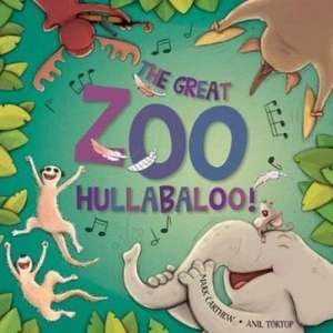 The Great Zoo Hullabaloo! de Mark Carthew