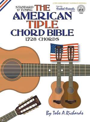 The American Tiple Chord Bible de Tobe A. Richards