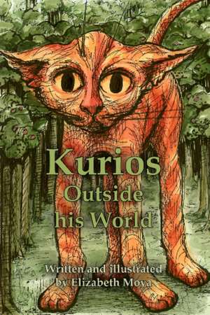 Kurios: Outside his World de Elizabeth Moya