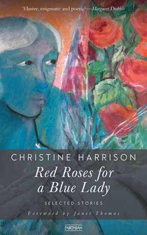 Red Roses for a Blue Lady de Christine Harrison