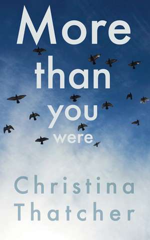 More Than You Were de Christina Thatcher