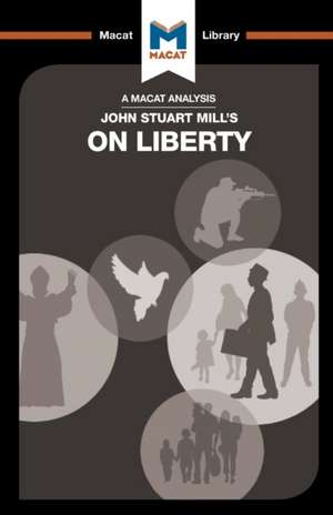 An Analysis of John Stuart Mill's On Liberty de Ashleigh Campi