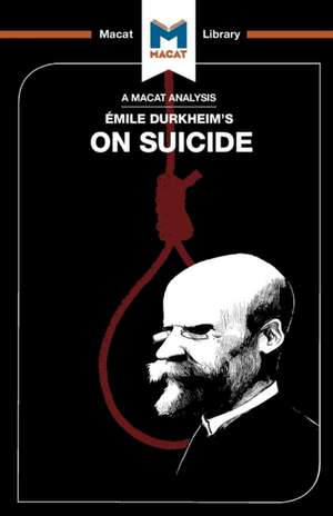 An Analysis of Emile Durkheim's On Suicide de Robert Easthope