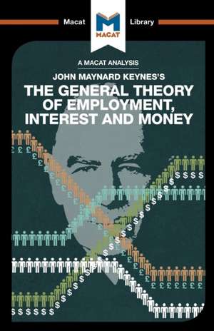 An Analysis of John Maynard Keyne's The General Theory of Employment, Interest and Money de John Collins